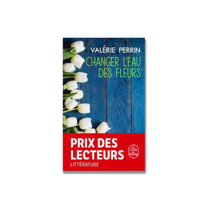 Changer l'eau des fleurs – Valérie Perrin • Chronique