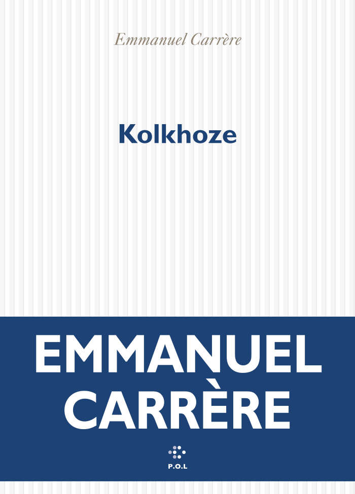 Emmanuel Carrère Kolkhoze